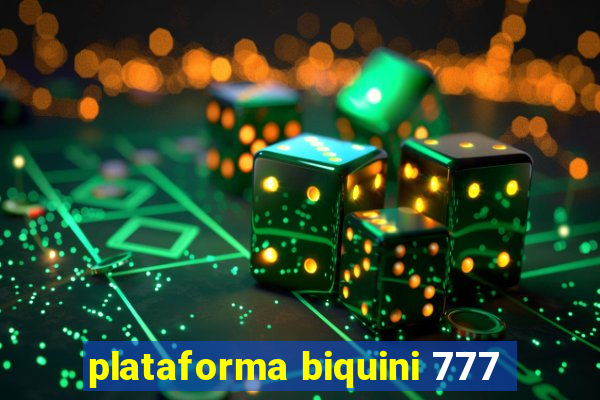 plataforma biquini 777