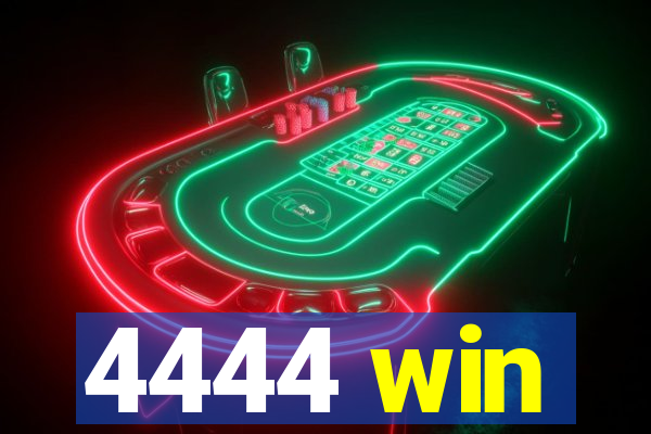 4444 win