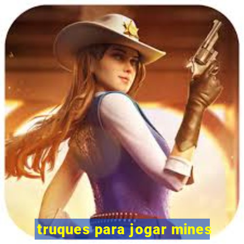 truques para jogar mines