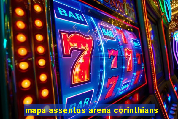 mapa assentos arena corinthians