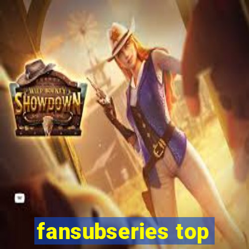 fansubseries top