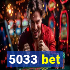 5033 bet