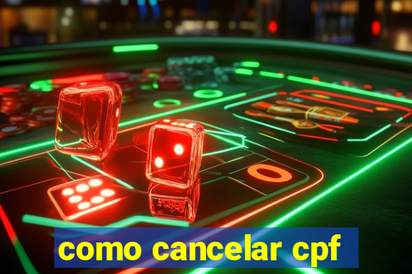 como cancelar cpf