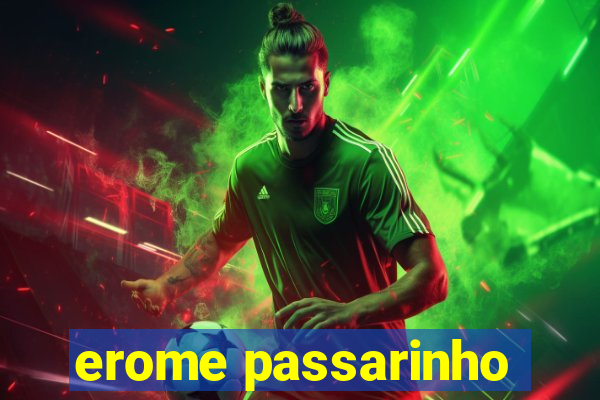 erome passarinho