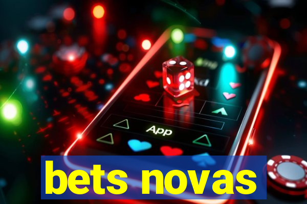 bets novas