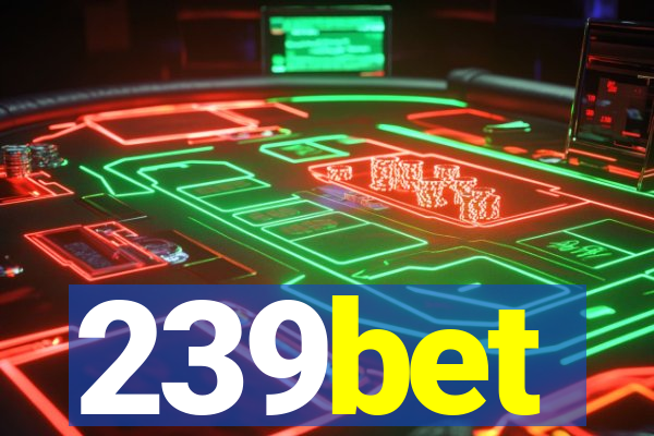 239bet