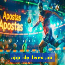 app de lives ao vivo 18