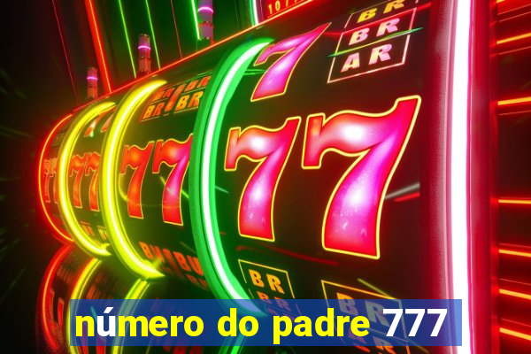 número do padre 777