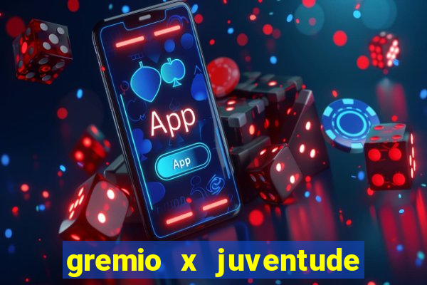 gremio x juventude ao vivo