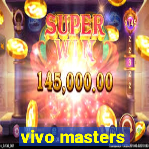 vivo masters