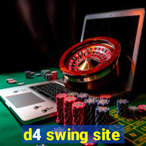 d4 swing site