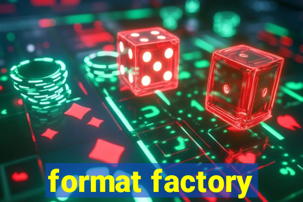 format factory