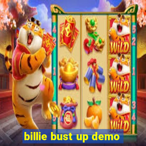 billie bust up demo