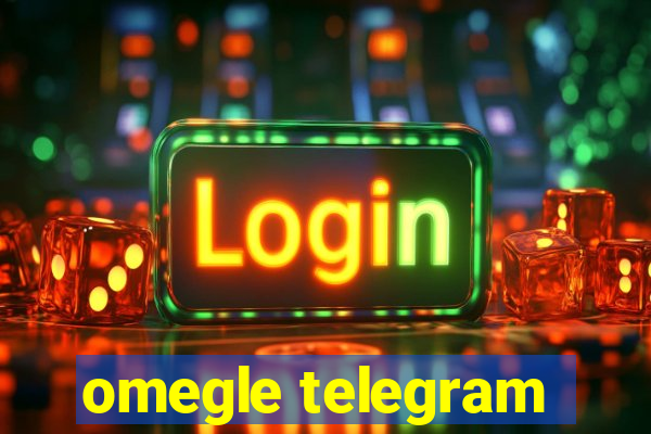 omegle telegram