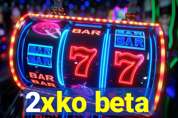 2xko beta