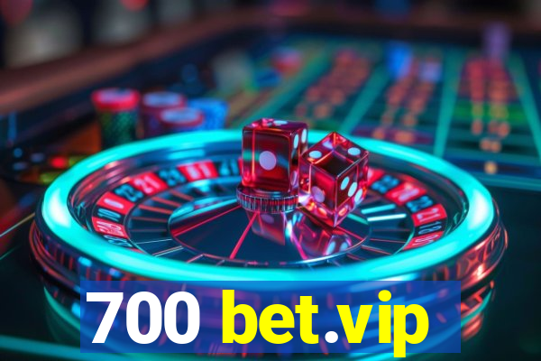 700 bet.vip