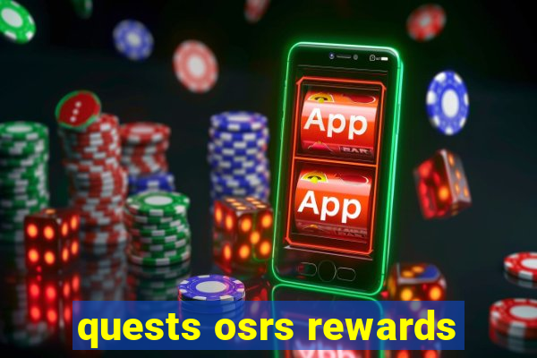 quests osrs rewards