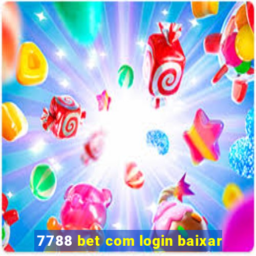 7788 bet com login baixar