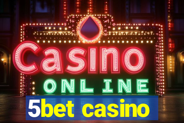 5bet casino