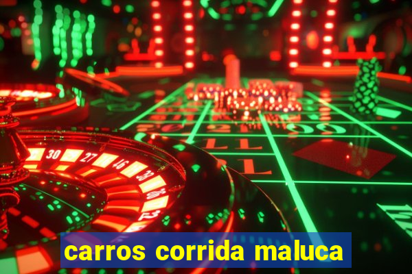 carros corrida maluca