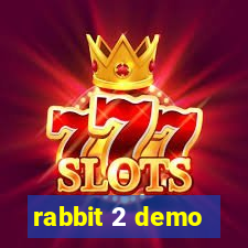 rabbit 2 demo