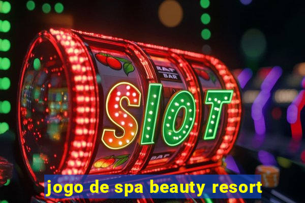 jogo de spa beauty resort