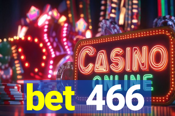 bet 466