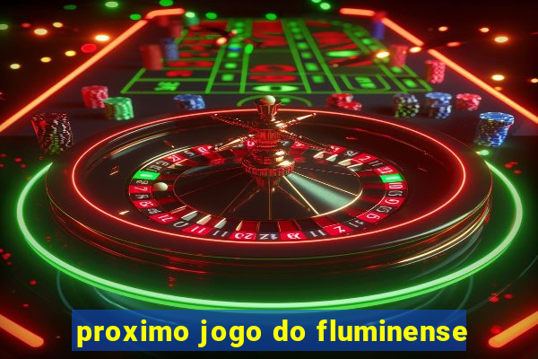 proximo jogo do fluminense