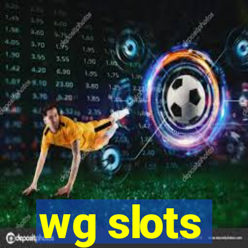 wg slots