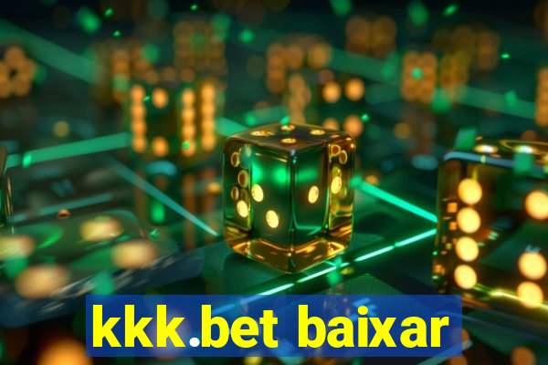 kkk.bet baixar