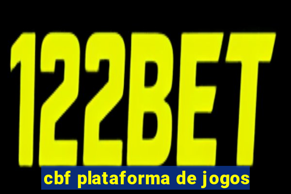 cbf plataforma de jogos