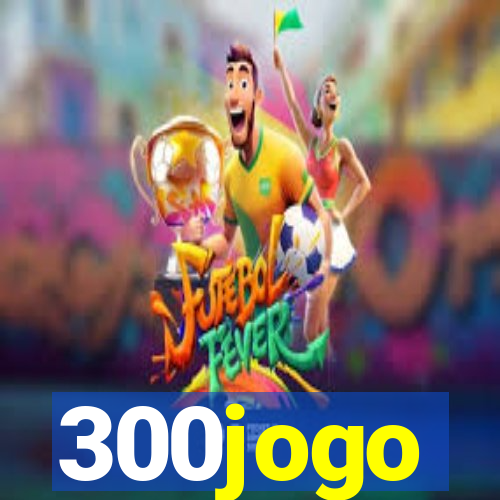 300jogo