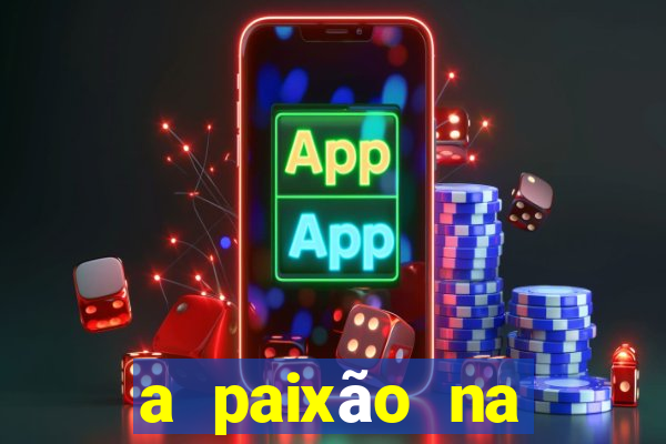 a paixão na ciência da venda bb significa