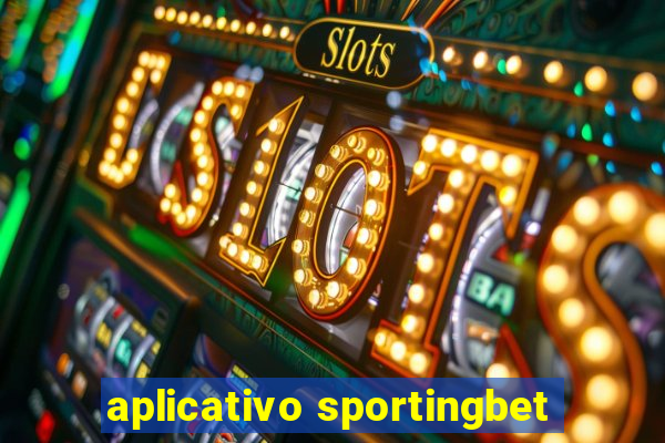 aplicativo sportingbet