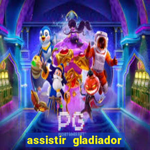 assistir gladiador 2 online grátis