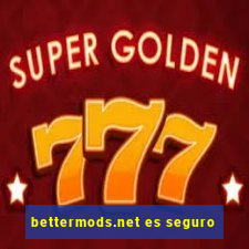 bettermods.net es seguro