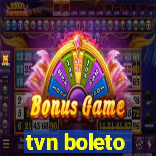 tvn boleto