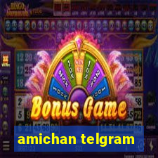 amichan telgram