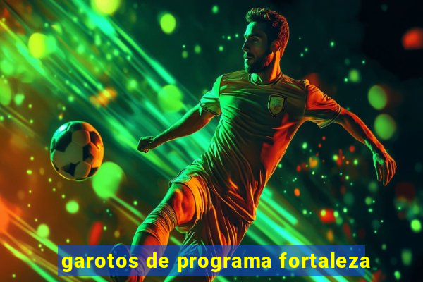 garotos de programa fortaleza