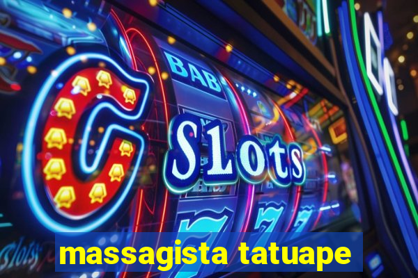 massagista tatuape