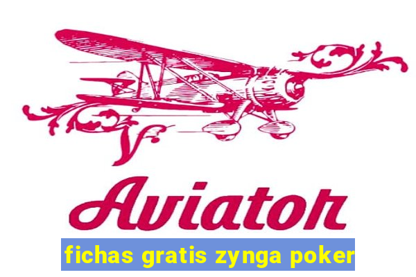 fichas gratis zynga poker