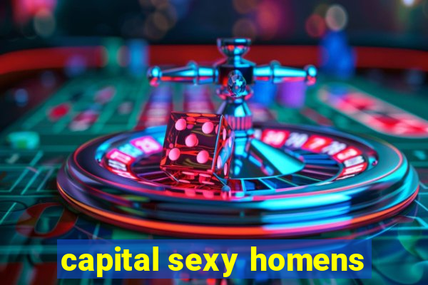 capital sexy homens