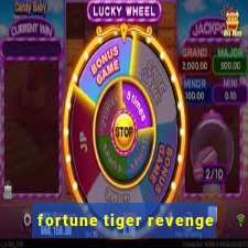 fortune tiger revenge