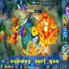 subway surf que ganha dinheiro link