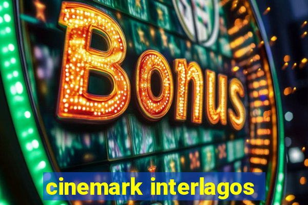 cinemark interlagos