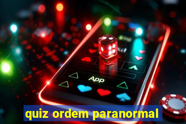 quiz ordem paranormal