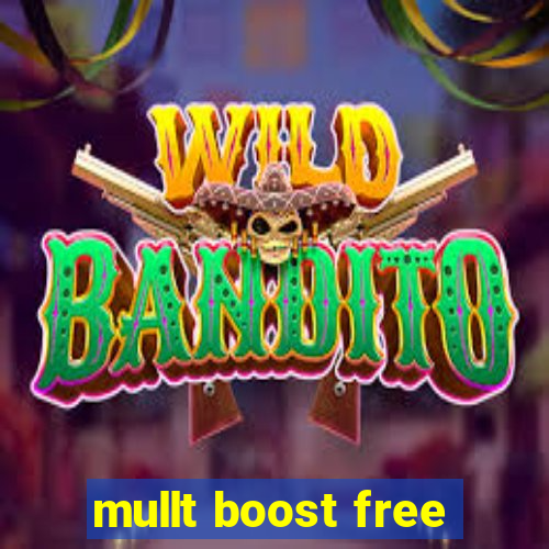 mullt boost free