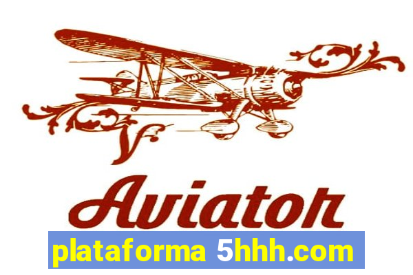 plataforma 5hhh.com