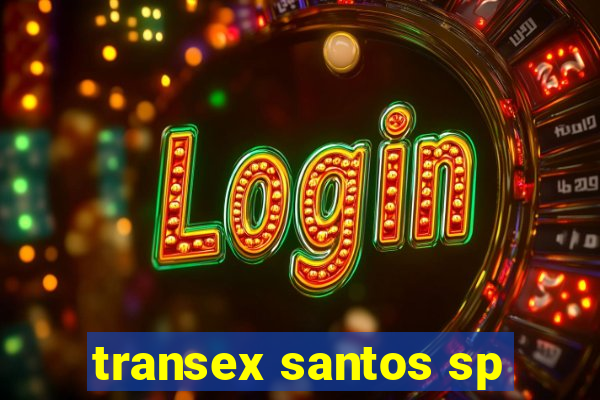 transex santos sp