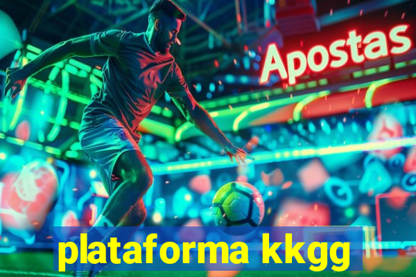 plataforma kkgg